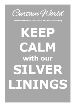 Keep Calm with our Silver Linings