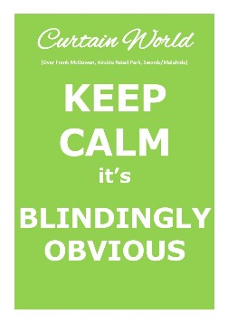 Keep Calm it's Blindingly Obvious